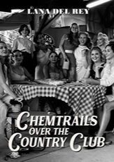 Lana Del Rey 《Chemtrails Over The Country Club》