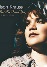 Alison Krauss 《Now That I've Found You: A Collection》